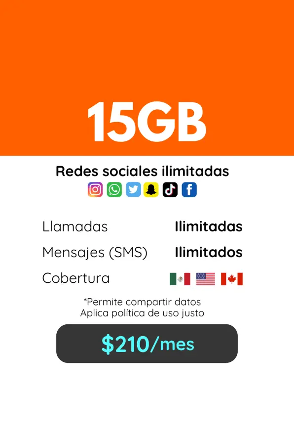 15GB Plan mensual. Llamadas, SMS y redes sociales ilimitadas. Cobertura México, Estados Unidos y Canadá