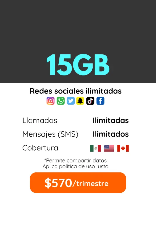 15GB Plan trimestral. Llamadas, SMS y redes sociales ilimitadas. Cobertura México, Estados Unidos y Canadá