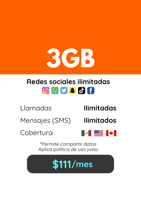 3GB Plan mensual. Llamadas, SMS y redes sociales ilimitadas. Cobertura México, Estados Unidos y Canadá