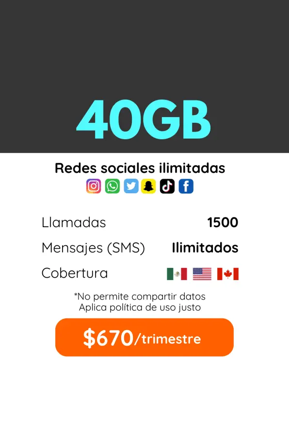 40GB Plan trimestral. Llamadas, SMS y redes sociales ilimitadas. Cobertura México, Estados Unidos y Canadá